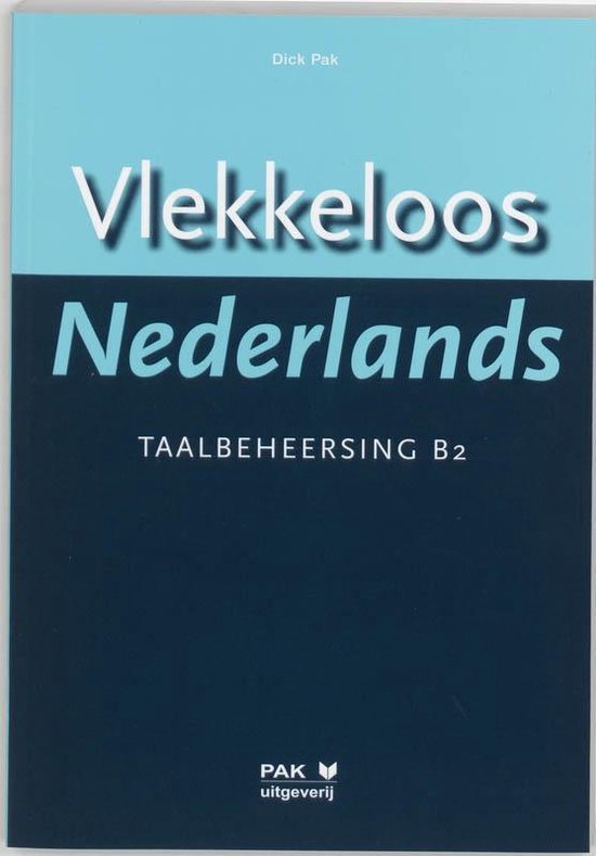 Vlekkeloos Nederlands Taalbeheersing CEF B2