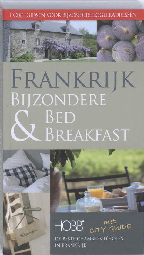 HOBB Gidsen voor bijzondere logeeradressen - Bijzondere Bed & Breakfast Frankrijk