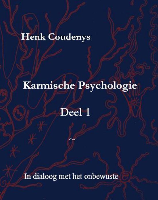 Karmische psychologie 1 In dialoog met het onbewuste