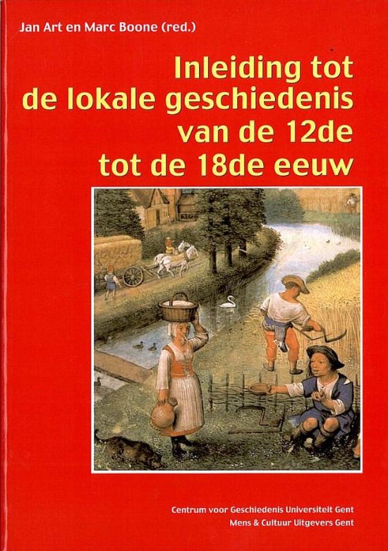 Hoe schrijf ik de geschiedenis van mijn gemeente? 2 -   Inleiding tot de lokale geschiedenis van de 12de tot de 18de eeuw