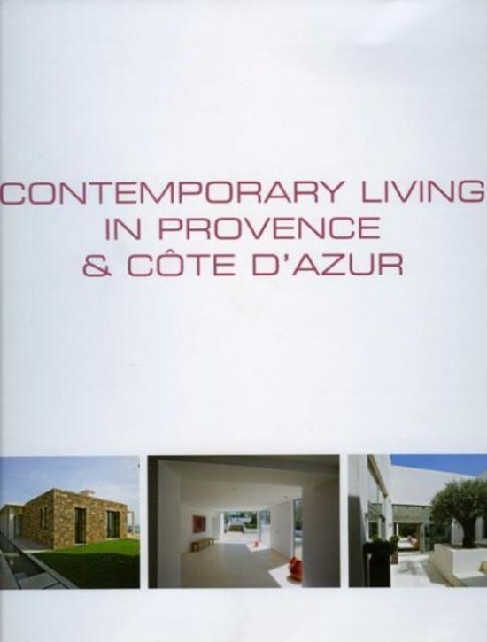 Contemporary living in Provence and Côte d'Azur