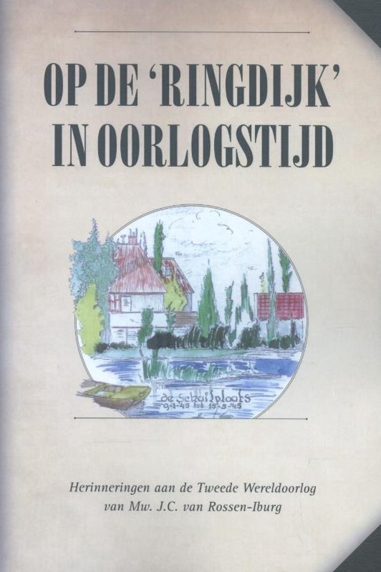 Op de 'Ringdijk' in oorlogstijd