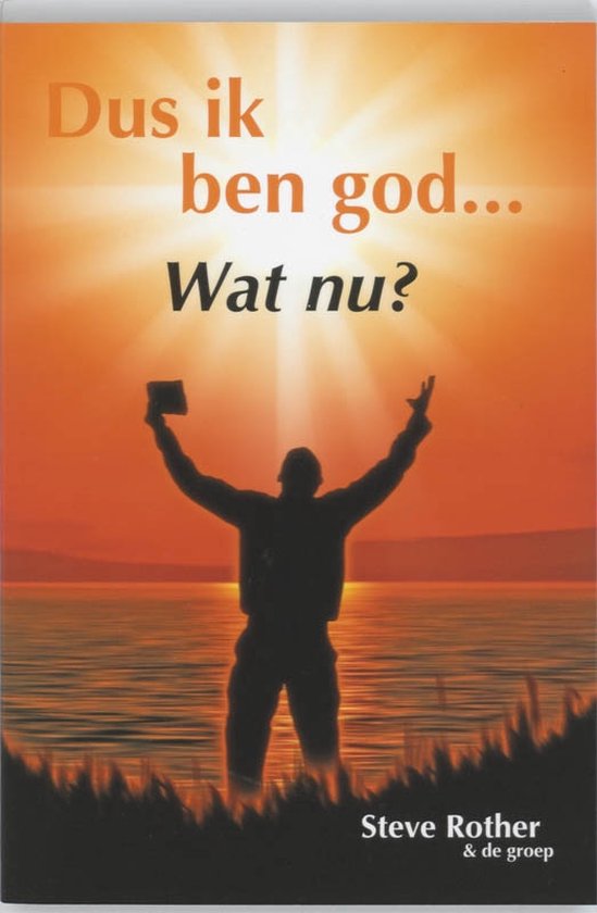 Dus ik ben God... Wat nu?