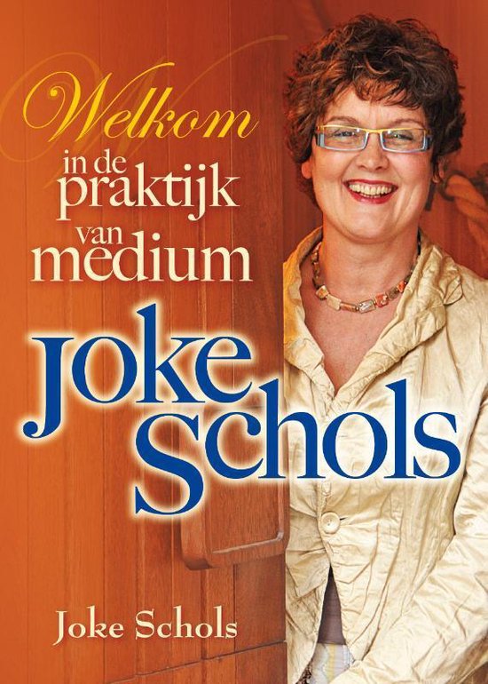 Welkom in de praktijk van medium Joke Schols