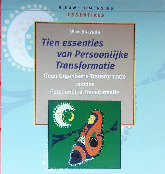 Tien Essenties Bij Persoonlijke Transformatie