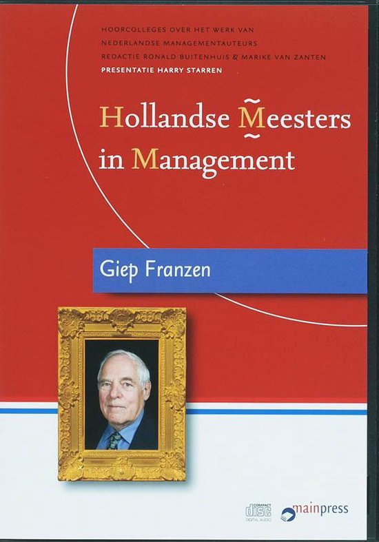 Hollandse Meesters in Management / Giep Franzen over marketing, merken en reclame (luisterboek)