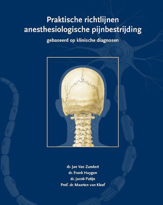 Praktische richtlijnen anesthesiologische pijnbestrijding gebaseerd op klinische diagnosen