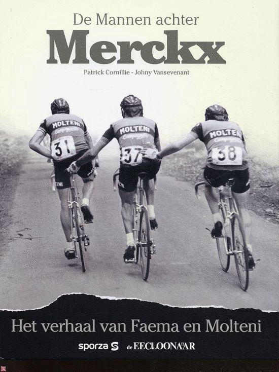 De mannen achter Merckx