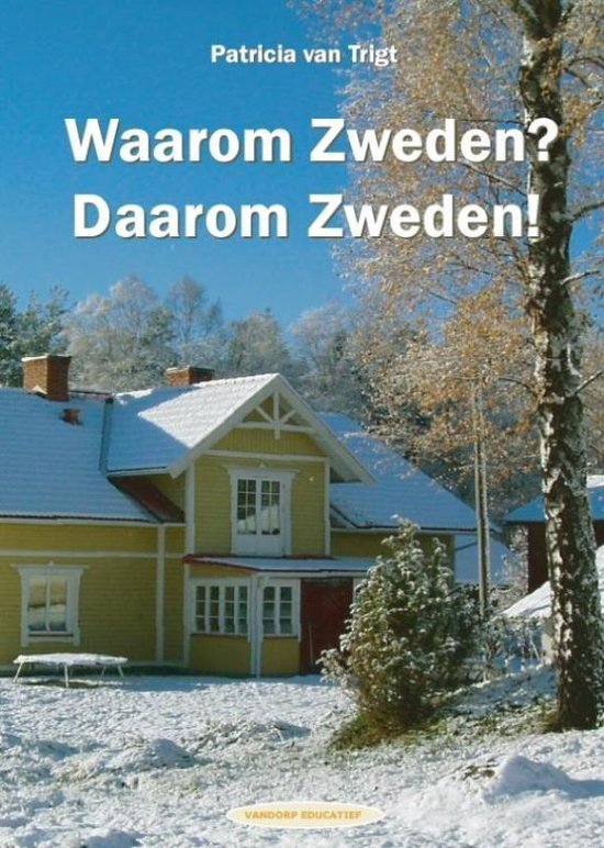 Waarom Zweden? Daarom Zweden!