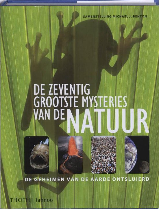 De Zeventig Grootste Mysteries Van De Natuur