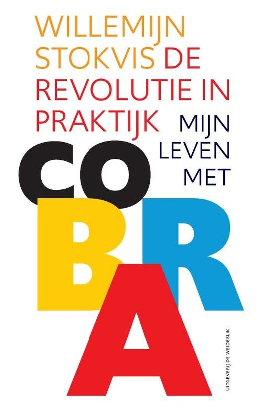 De revolutie in praktijk - Mijn leven met Cobra