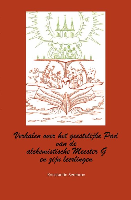 Verhalen van de alchemistische Meester G en zijn leerlingen over het geestelijke Pad