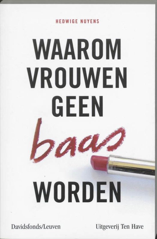 Waarom Vrouwen Geen Baas Worden