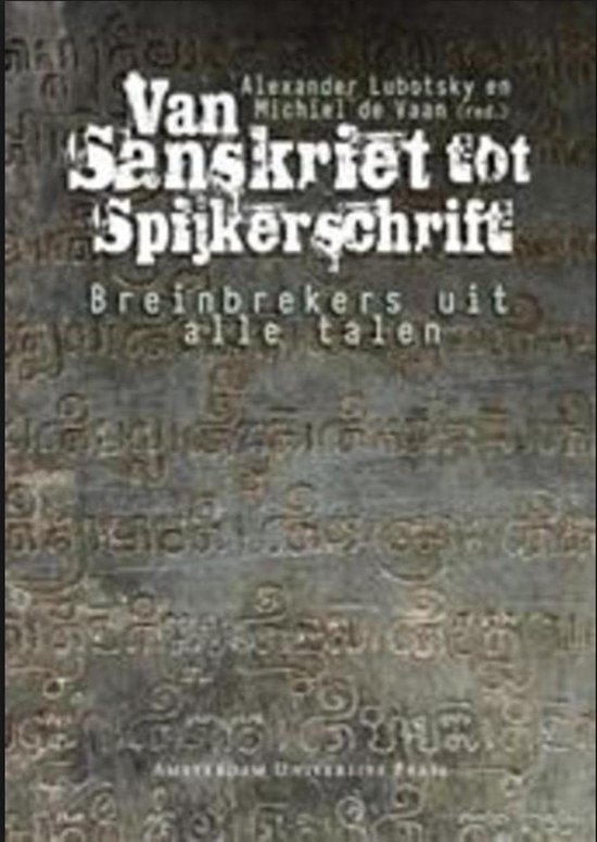 Van Sanskriet tot spijkerschrift. Breinbrekers uit alle talen