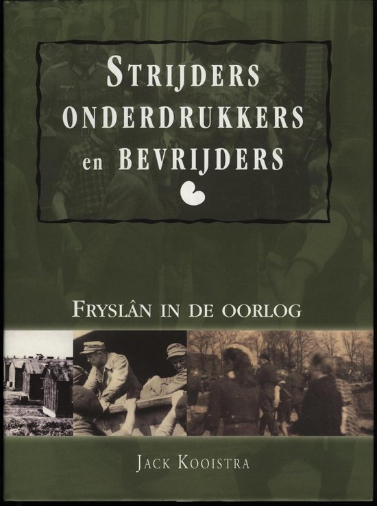 Strijders, onderdrukkers en bevrijders