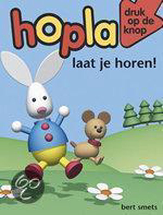 Hopla Laat Je Horen!  Druk Op De Knop