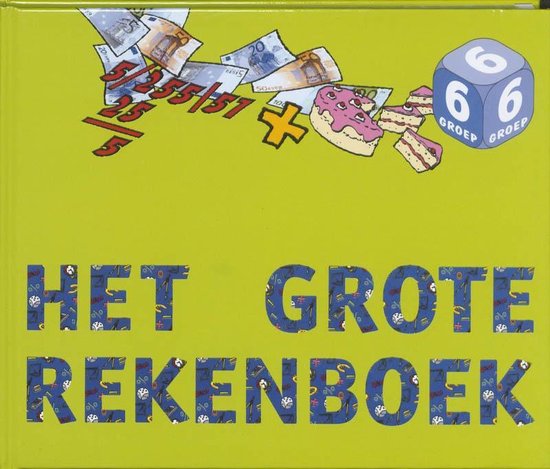 Het grote Rekenboek groep 6 Leer-en oefenboek