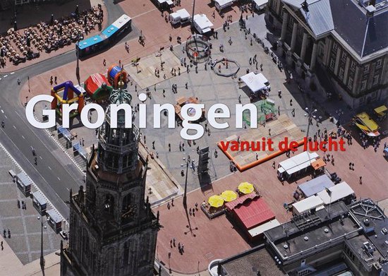 Groningen vanuit de lucht