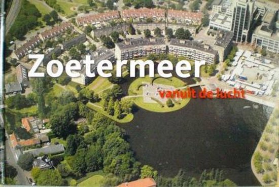 Zoetermeer vanuit de lucht