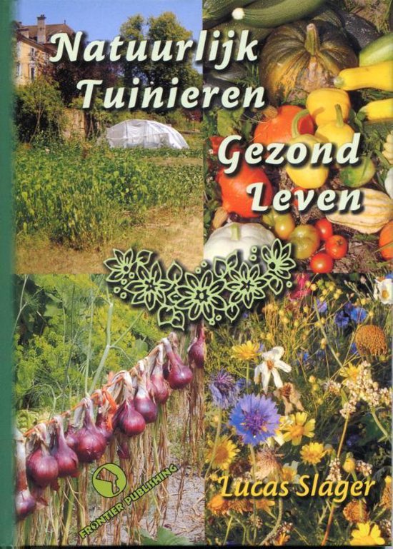 Natuurlijk tuinieren, gezond leven