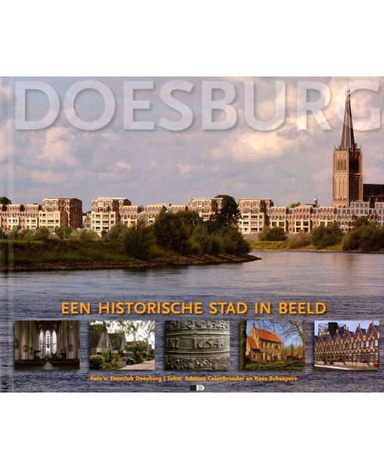 Doesburg, een historische stad in beeld