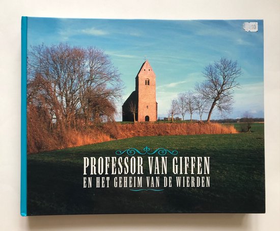 Professor van Giffen en het geheim van de wierden