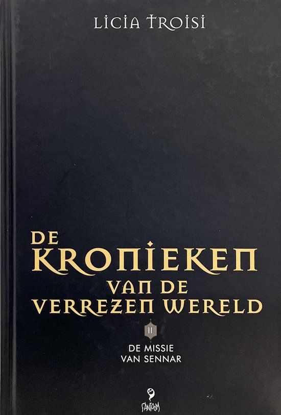 Kronieken Van De Verrezen Wereld / 2 De Missie Van De Sennar