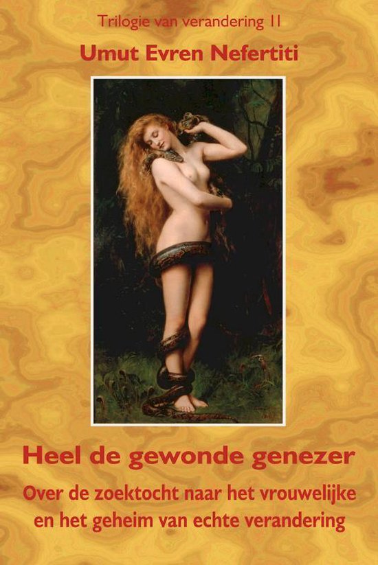 Trilogie van verandering 2 Heel de gewonde genezer