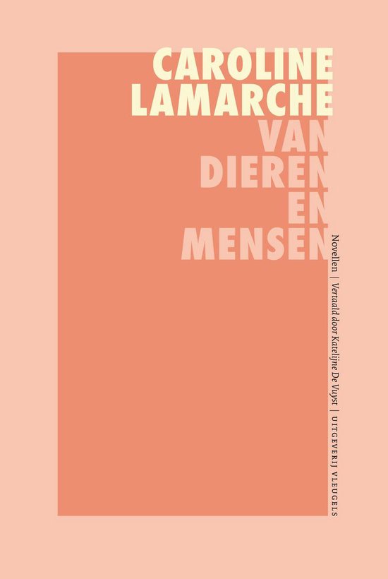 Caroline Lamarche – Van dieren en mensen