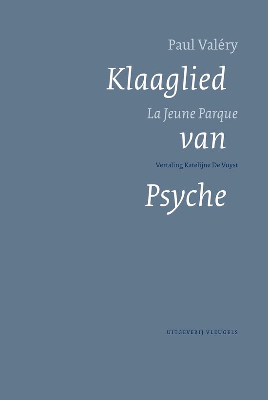 Paul Valéry – Klaaglied van Psyche / La Jeune Parque