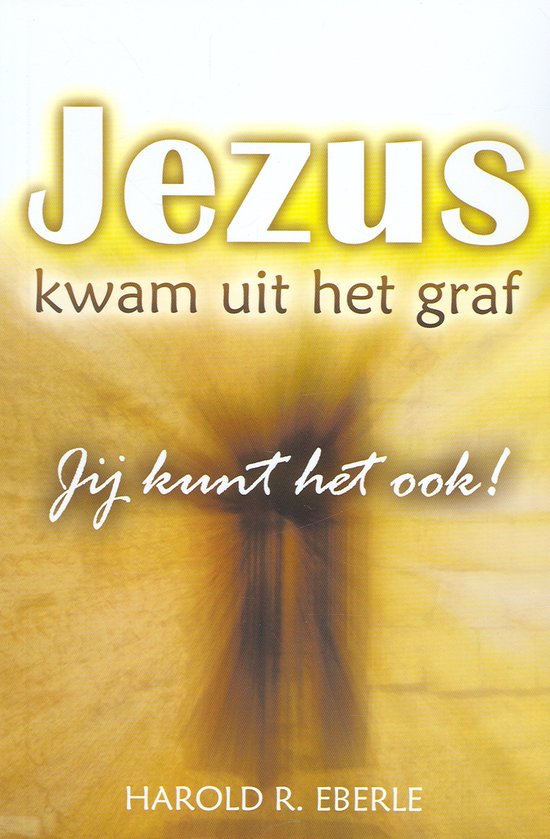 Jezus kwam uit het graf - Jij kunt het ook!