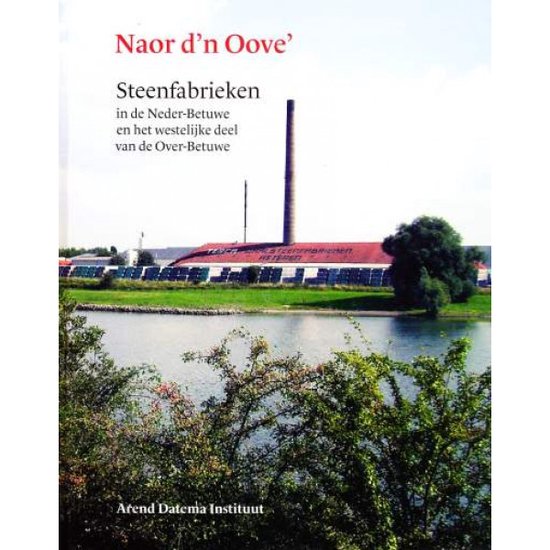 Naor d'n Oove' (Steenfabrieken Betuwe)