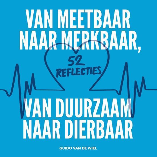 Van meetbaar naar merkbaar, van duurzaam naar dierbaar