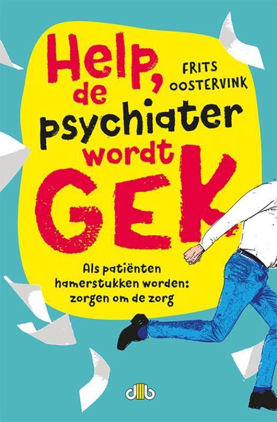 Help, de psychiater wordt gek