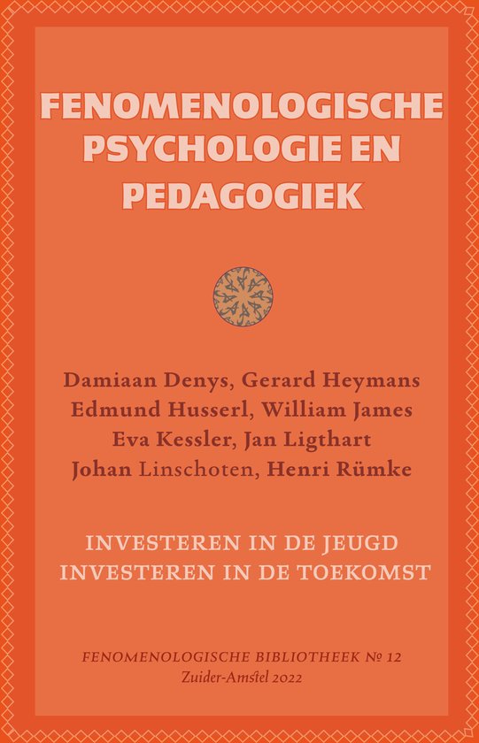 Fenomenologische bibliotheek 12 - Onderweg naar een fenomenologische psychologie en pedagogiek 12 Fenomenologische Bibliotheek