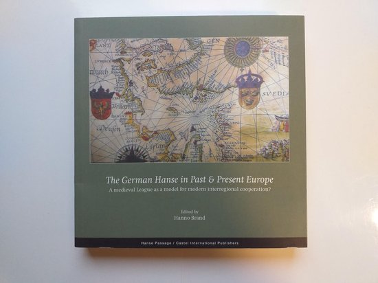 The German Hanse in Past & Present Europe