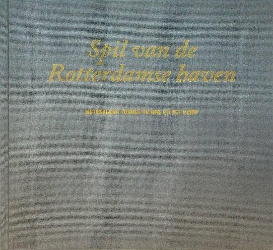 Spil van de Rotterdamse haven