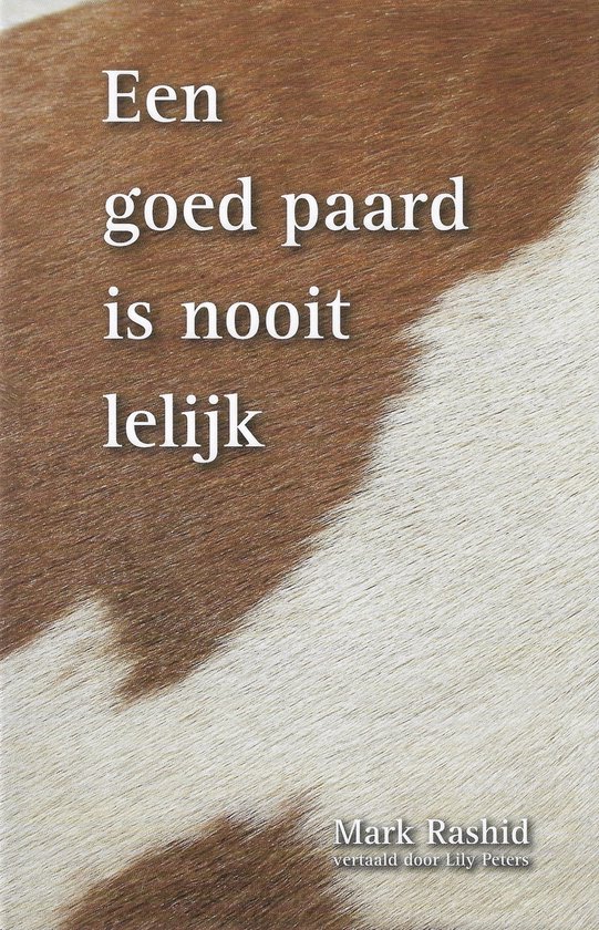 Een goed paard is nooit lelijk