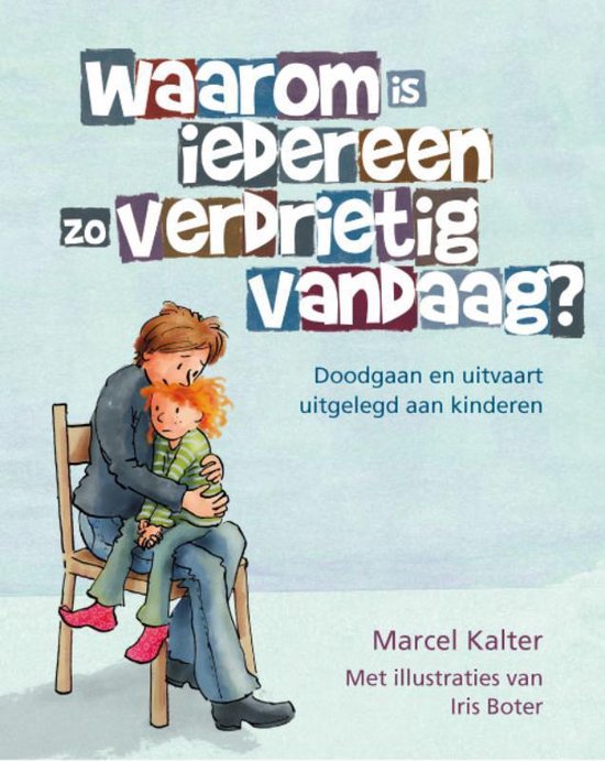 Waarom is iedereen zo verdrietig vandaag?