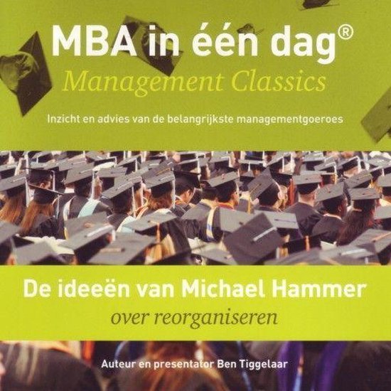 De ideeen van Michael Hammer over reorganiseren