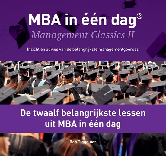 De twaalf belangrijkste lessen uit MBA in één dag