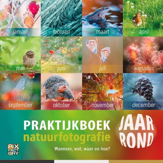 Praktijkboeken natuurfotografie 10 - Praktijkboek Natuurfotografie jaarrond