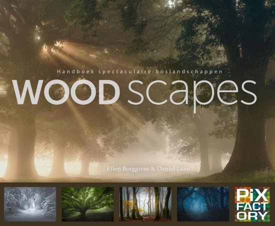 Handboeken spectaculaire fotografie 2 - Woodscapes