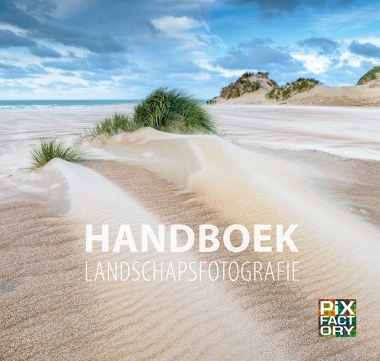 Handboeken Natuurfotografie 2 - Handboek Landschapsfotografie