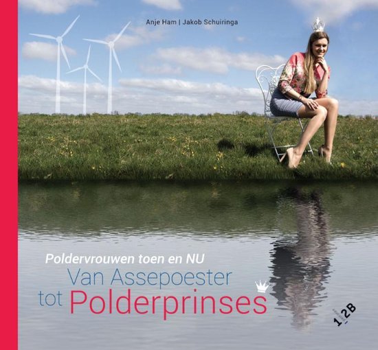 Van Assepoester tot polderprinses