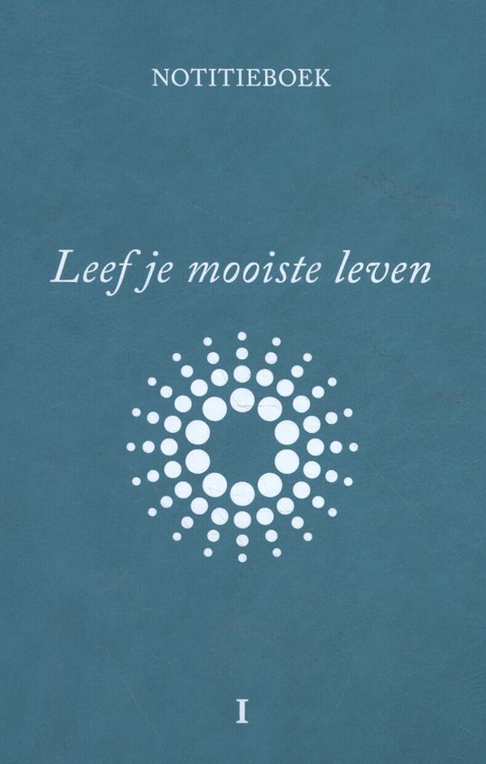 Leef je mooiste leven