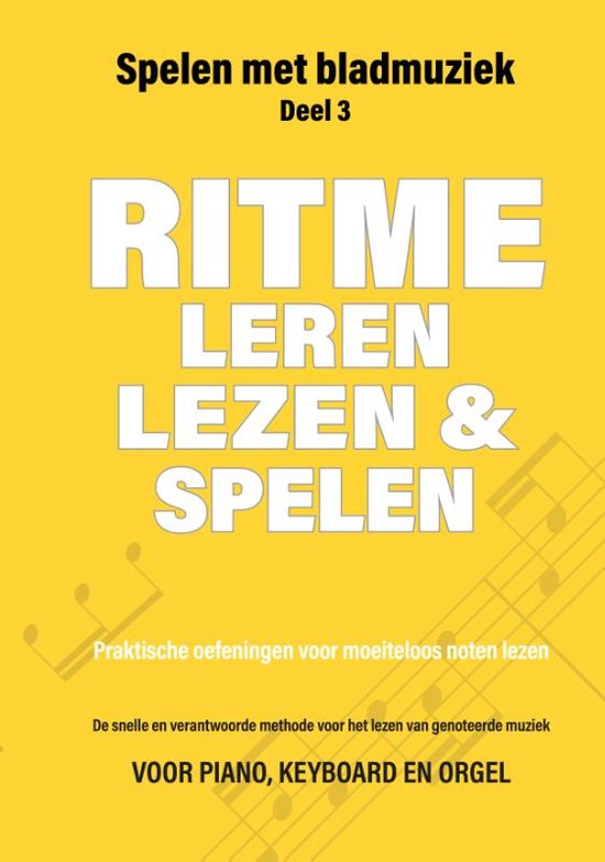 Spelen met Bladmuziek 3 - Ritme leren lezen en spelen