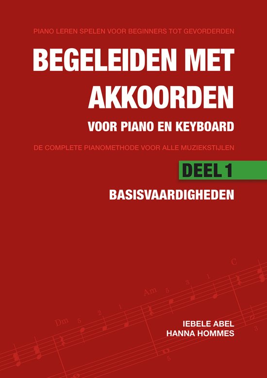 Piano leren spelen voor beginners en gevorderden 1 - Begeleiden met akkoorden voor piano en keyboard 1: Basisvaardigheden