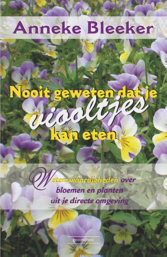 Nooit geweten 2 -   Nooit geweten dat je viooltjes kan eten