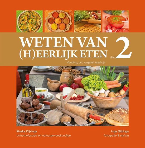 Weten van (h)eerlijk eten 2 Voeding: ons vergeten medicijn